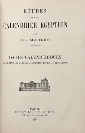 Etudes sur le calendrier égyptien. Dates calendériques au point de vue de l’histoire de la civilisation.