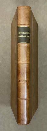 Item #M2234g MISCELLANEA GREGORIANA. Raccolta di scritti pubblicati nel I Centenario dalla...