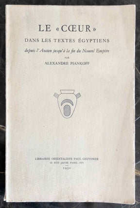 Item #M2251d Le coeur dans les textes égyptiens. Depuis l'Ancien Empire jusqu'à la...