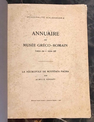La nécropole de Moustafa Pacha. Annuaire du Musée gréco-romain (1933-34 - 1934-35)