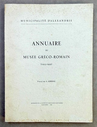 Item #M2258h Annuaire du Musée gréco-romain (1935-1939). ADRIANI Achille