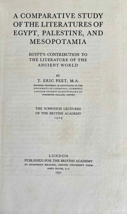 A Comparative Study of the Literatures of Egypt, Palestine, and Mesopotamia. Egypt’s contribution to the literature of the ancient world.. The Schweich Lectures on Biblical Archaeology, 1929[newline]M2277-02.jpeg