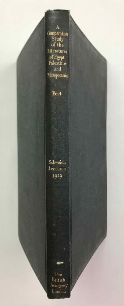 Item #M2277a A Comparative Study of the Literatures of Egypt, Palestine, and Mesopotamia. Egypt’s contribution to the literature of the ancient world.. The Schweich Lectures on Biblical Archaeology, 1929. PEET Thomas Eric.[newline]M2277a-00.jpeg