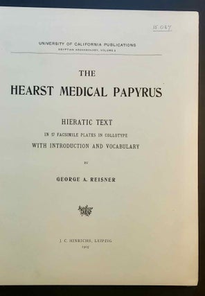 The Hearst Medical Papyrus. Hieratic text in 17 facsimile plates in collotype with introduction and vocabulary.[newline]M2299a-03.jpeg
