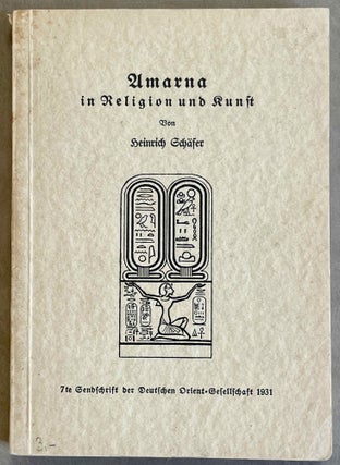 Item #M2316 Amarna in Religion und Kunst. SCHÄFER Heinrich[newline]M2316-00.jpeg
