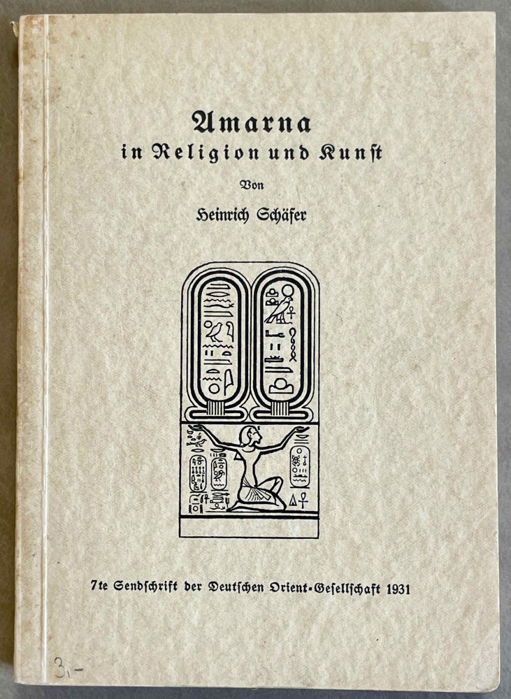 Item #M2316 Amarna in Religion und Kunst. SCHÄFER Heinrich.[newline]M2316-00.jpeg