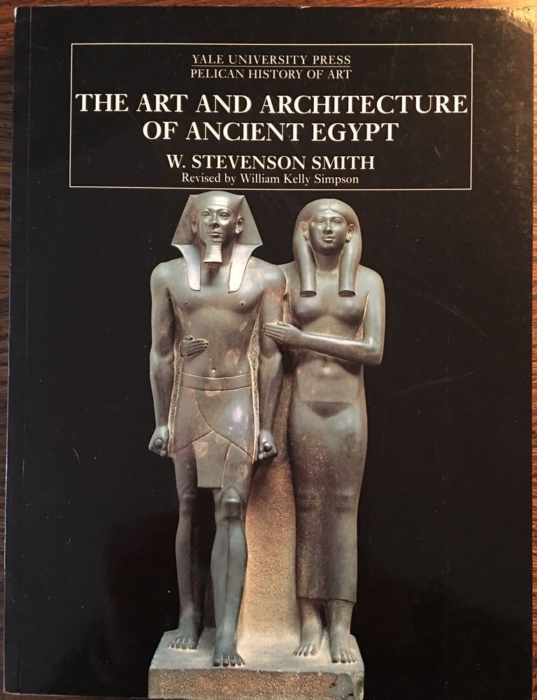 Item #M2331 The Art and Architecture of Ancient Egypt. Revised By William Kelly Simpson. SMITH William Stevenson - SIMPSON William Kelly.[newline]M2331.jpg