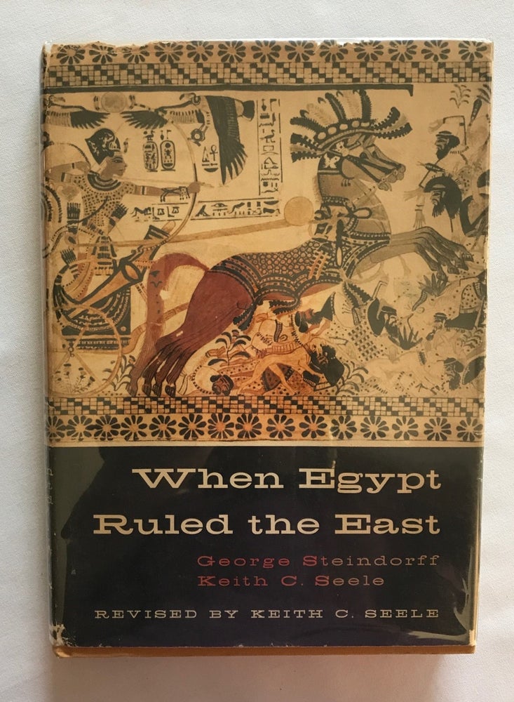 Item #M2348 When Egypt Ruled the East. STEINDORFF Georg - SEELE Keith C.[newline]M2348.jpg