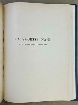&Eacute;tude sur le Conte du Fellah Plaideur. R&eacute;cit &eacute;gyptien du Moyen-Empire. [with:] La sagesse d&rsquo;Ani. Texte, traduction et commentaire (two volumes in one)[newline]M2350a-14.jpeg