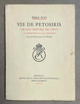 Item #M2352b Vie de Petosiris, grand prêtre de Thot à Hermopolis-la-Grande. Avec une préface...[newline]M2352b-00.jpeg