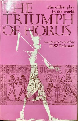 Item #M2395d The Triumph of Horus. An ancient Egyptian Sacred Drama. FAIRMAN Herbert Walter