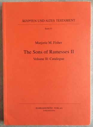 Item #M2401 The sons of Ramesses II. Part 2: Catalogue. FISHER Marjorie M. - GÖRG Manfred[newline]M2401.jpg