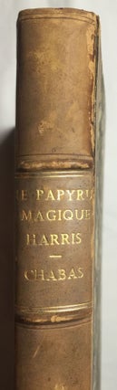 Item #M2419b Le papyrus magique Harris. CHABAS François