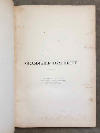 Grammaire démotique. Contenant les principes généraux de la langue et de l'écriture populaires des Anciens Egyptiens. Avec un tableau général des signes démotiques et dix planches y annexées.