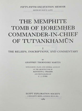 The Memphite Tomb of Horemheb commander-in-chief of Tut'ankhamun. Part I: The reliefs, inscriptions, and commentary. Part II: A catalogue of the finds.