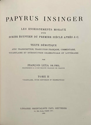 Papyrus Insinger. Tome I: Texte, transcription, traduction et commentaire. Tome II: Vocabulaire, étude historique et grammaticale (complete set). Les enseignements moraux d’un scribe égyptien du premier siècle après J.-C. Texte démotique avec transcription, traduction française, commentaire, vocabulaire et introduction grammaticale et littéraire.