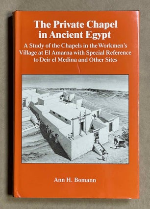 Item #M2548d The Private Chapel in Ancient Egypt: A Study of the Chapels in the Workmen‘s...[newline]M2548d-00.jpeg