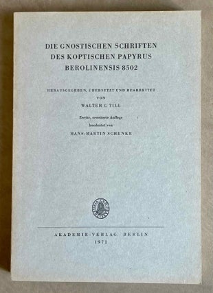 Die gnostischen Schriften des koptischen Papyrus Berolinensis 8502. Herausgegeben, übersetzt und bearbeitet.