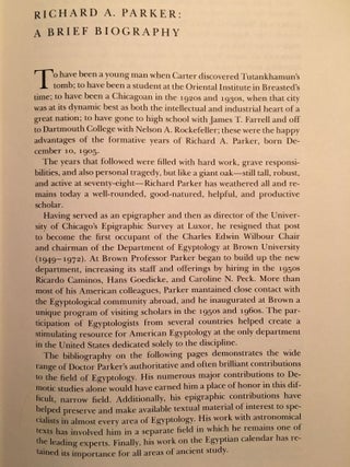 Festschrift Richard A. Parker. Egyptological Studies in Honor of Richard A. Parker. Presented on the occasion of his 78th birthday, December 10, 1983.. On the occasion of his 78th birthday, December 10, 1983. Edited by Leonard H. Lesko. Texts by 12 contributors, including B.V. Bothmer and H. de Meulenaere, J.J. Clère, I.E.S. Edwards, H. Goedicke, B.S. Lesko, L.H. Lesko.