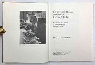 Festschrift Richard A. Parker. Egyptological Studies in Honor of Richard A. Parker. Presented on the occasion of his 78th birthday, December 10, 1983.. On the occasion of his 78th birthday, December 10, 1983. Edited by Leonard H. Lesko. Texts by 12 contributors, including B.V. Bothmer and H. de Meulenaere, J.J. Clère, I.E.S. Edwards, H. Goedicke, B.S. Lesko, L.H. Lesko.
