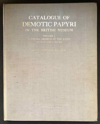 Item #M2599a Catalogue of Demotic Papyri in the British Museum. Vol. I: A Theban Archive of the...