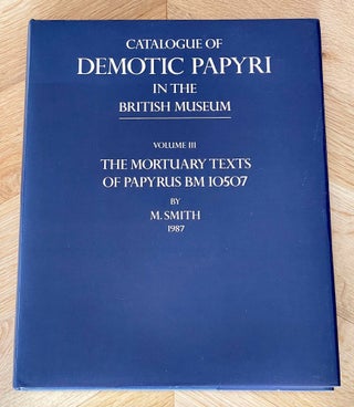 Item #M2600d Catalogue of Demotic Papyri in the British Museum. Vol. III: The Mortuary Texts of...[newline]M2600d-00.jpeg
