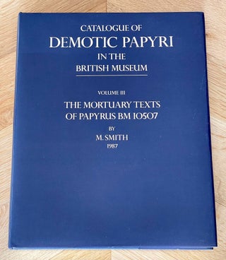 Item #M2600d Catalogue of Demotic Papyri in the British Museum. Vol. III: The Mortuary Texts of...