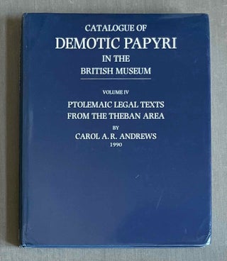 Item #M2601c Catalogue of Demotic Papyri in the British Museum. Vol. IV: Ptolemaic Legal Texts...