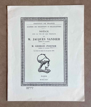 Item #M2607 Notice sur la vie et les travaux de M. Jacques Vandier. VANDIER Jacques - POSENER...[newline]M2607-00.jpeg