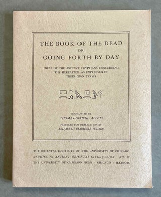 Item #M2610e The Book of the Dead or Going Forth by Day. Ideas of the Ancient Egyptians...[newline]M2610e-00.jpeg