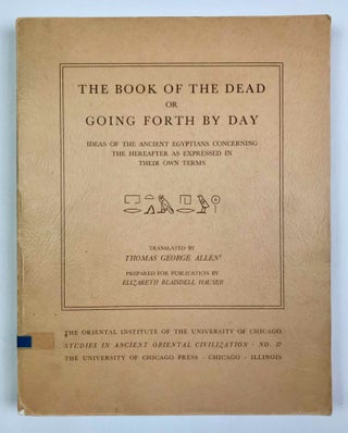Item #M2610f The Book of the Dead or Going Forth by Day. Ideas of the Ancient Egyptians...