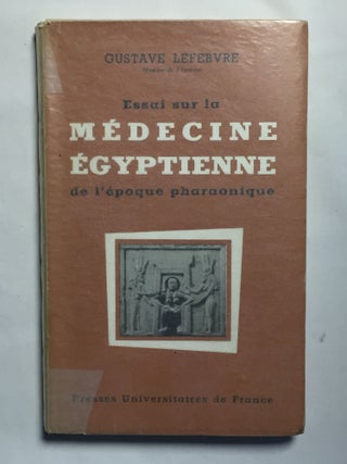 Item #M2613b Essai sur la médecine égyptienne de l’époque pharaonique. LEFEBVRE Gustave