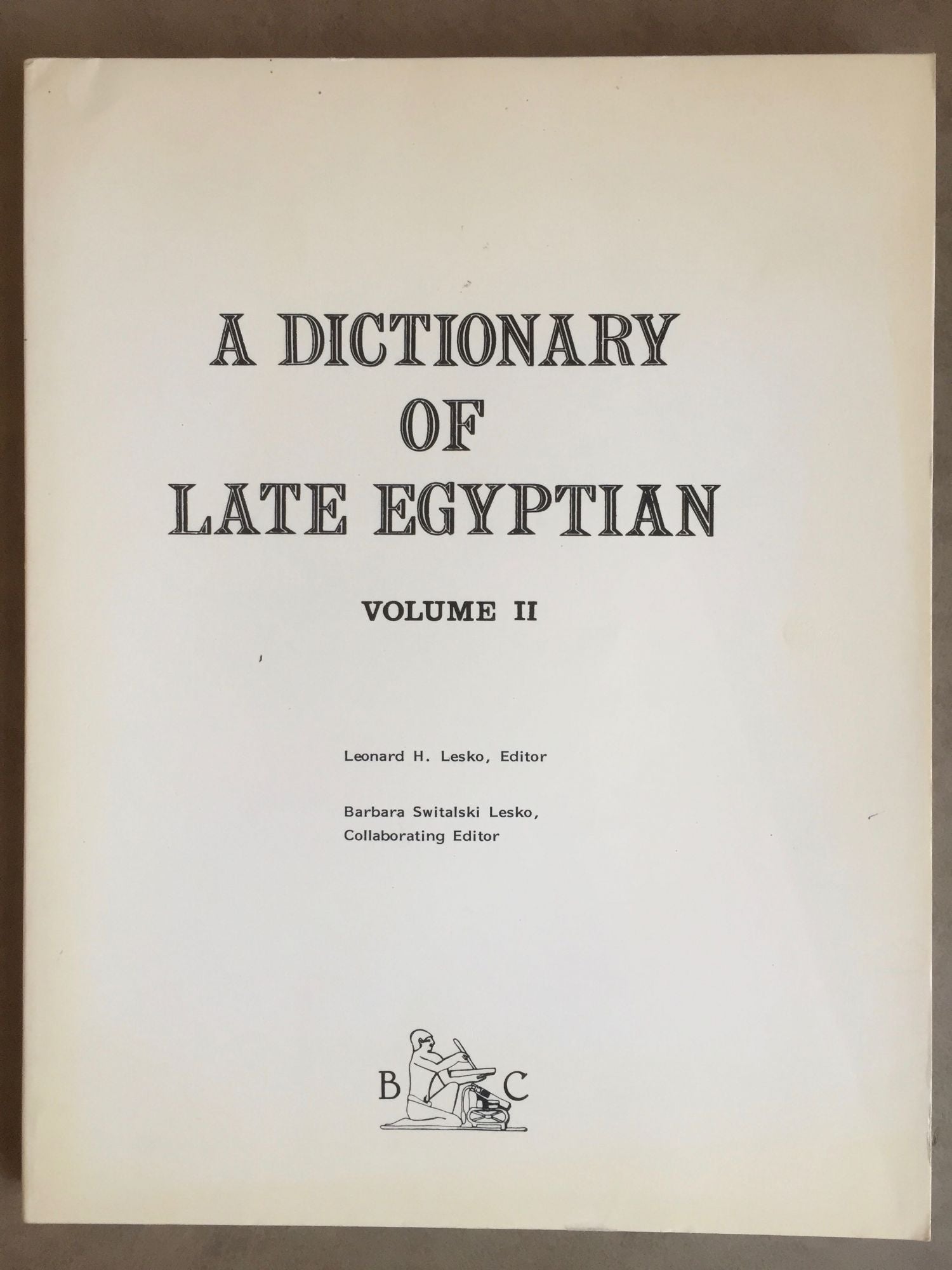 A Dictionary of Late Egyptian. Vol. I to V 1st edition, complete set by  LESKO Leonard H. on Meretseger Books