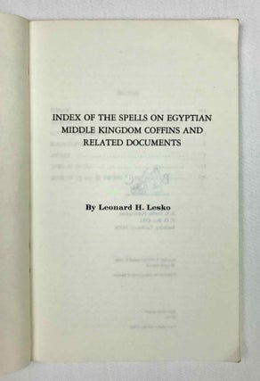 Index of the Spells on Egyptian Middle Kingdom Coffins and Related Documents