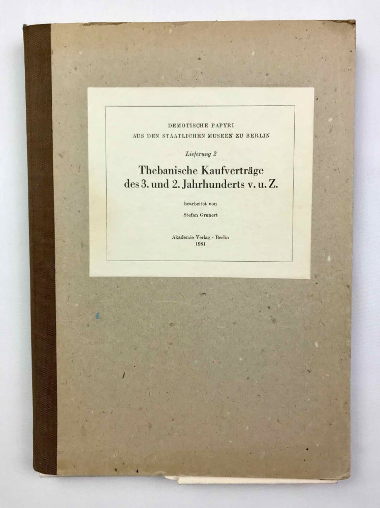 Item #M2624b Demotische Papyri aus den Staatlichen Museen zu Berlin. Lieferung II: Thebanische Kaufverträge des 3. und 2. Jahrhundert v. u. Z. GRUNERT Stefan.[newline]M2624b-00.jpeg