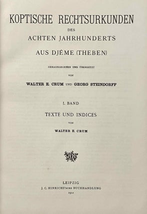 Koptische Rechtsurkunden des achten Jahrhunderts aus Djême (Theben). I. Band: Texte und Indices von W.E. Crum