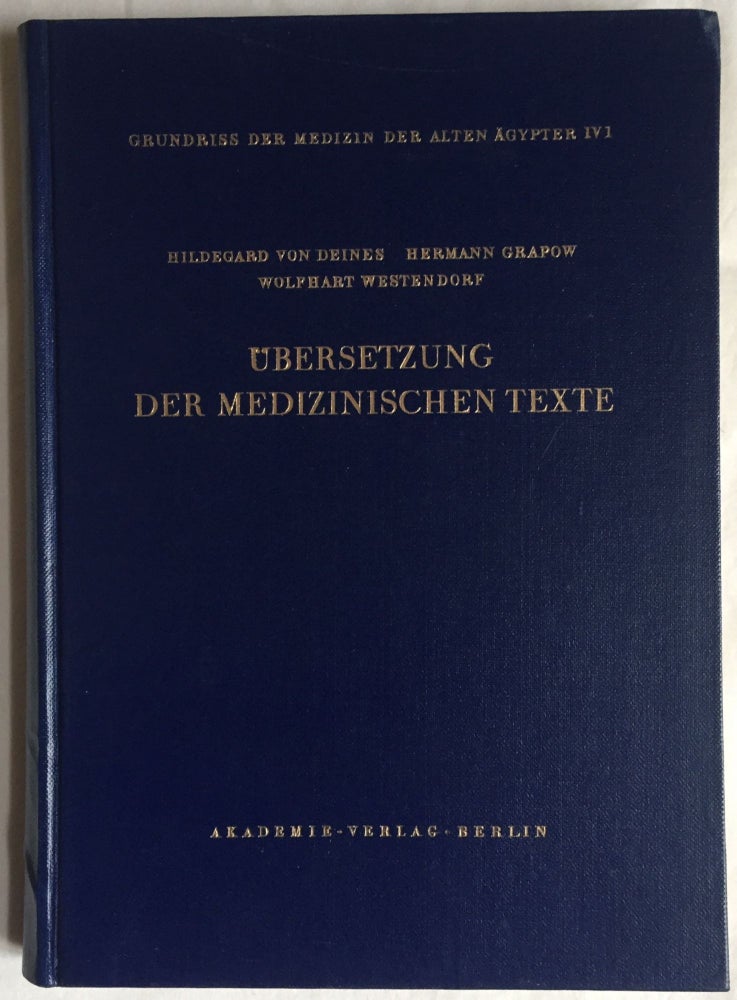 Item #M2633a Übersetzung der medizinischen Texte. Band I. Band II: Erläuterungen (complete set). DEINES Hildegard - GRAPOW Hermann - WESTENDORF Wolfhart, von.[newline]M2633a.jpg