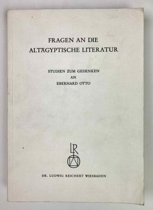 Item #M2637b Fragen an die altägyptische Literatur. Studien zum Gedenken an Eberhard Otto. OTTO...
