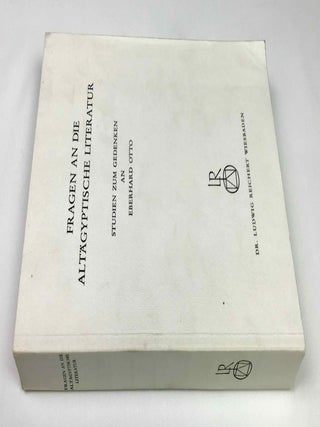 Fragen an die alt&auml;gyptische Literatur. Studien zum Gedenken an Eberhard Otto.