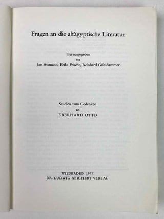 Fragen an die alt&auml;gyptische Literatur. Studien zum Gedenken an Eberhard Otto.
