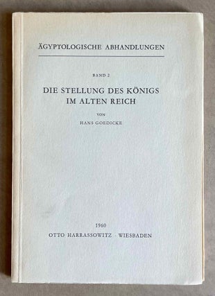 Item #M2638 Die Stellung des Königs im Alten Reich. GOEDICKE Hans