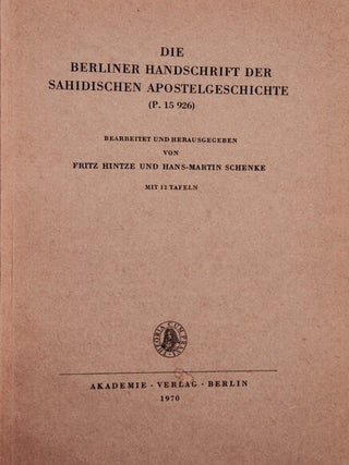 Item #M2640 Die Berliner Handschrift der Sahidischen Apostelgeschichte (P. 15926). Bearbeitet und...