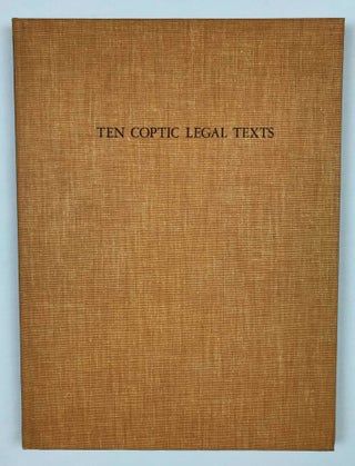 Item #M2644b Ten Coptic Legal Texts. Edited with translation, commentary, and indexes together...