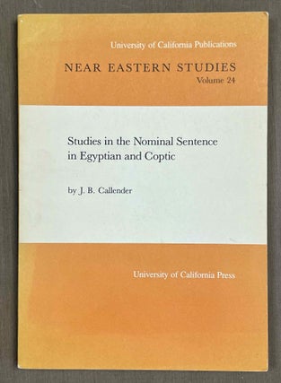 Item #M2662a Studies in the Nominal Sentence in Egyptian and Coptic. CALLENDER John B