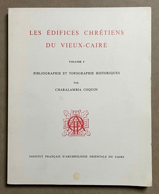 Item #M2664 Les édifices chrétiens du Vieux-Caire. Volume I [all published]: Bibliographie et...[newline]M2664-00.jpeg