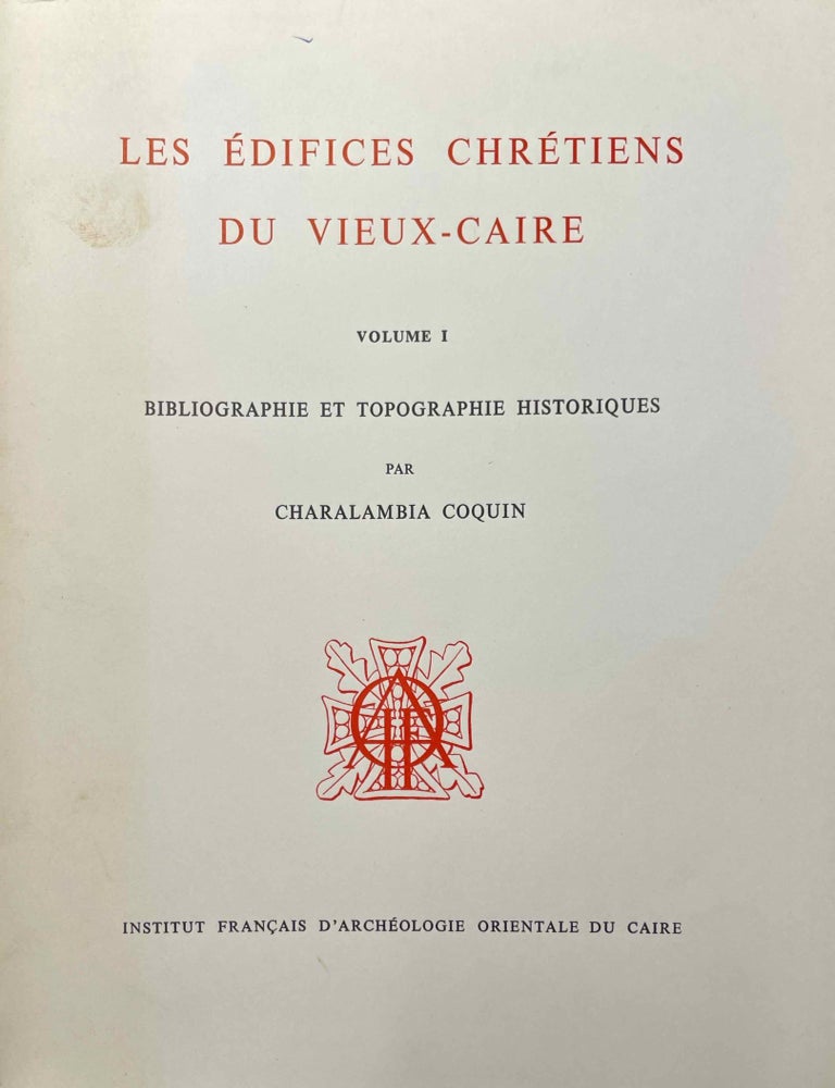 Item #M2664b Les &eacute;difices chr&eacute;tiens du Vieux-Caire. Volume I [all published]: Bibliographie et topographie historiques. COQUIN Charalambia.[newline]M2664b-00.jpeg