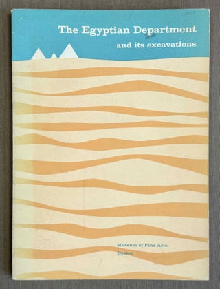 Item #M2675d The Egyptian Department and Its Excavations. DUNHAM Dows