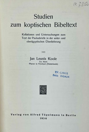 Studien zum koptischen Bibeltext. Kollationen und Untersuchungen zum Text der Paulusbriefe in der unter- und oberägyptischen Überlieferung.