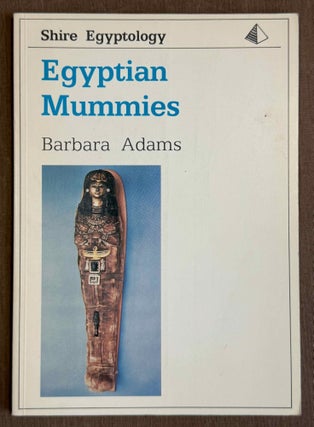 Item #M2708a Egyptian mummies. ADAMS Barbara
