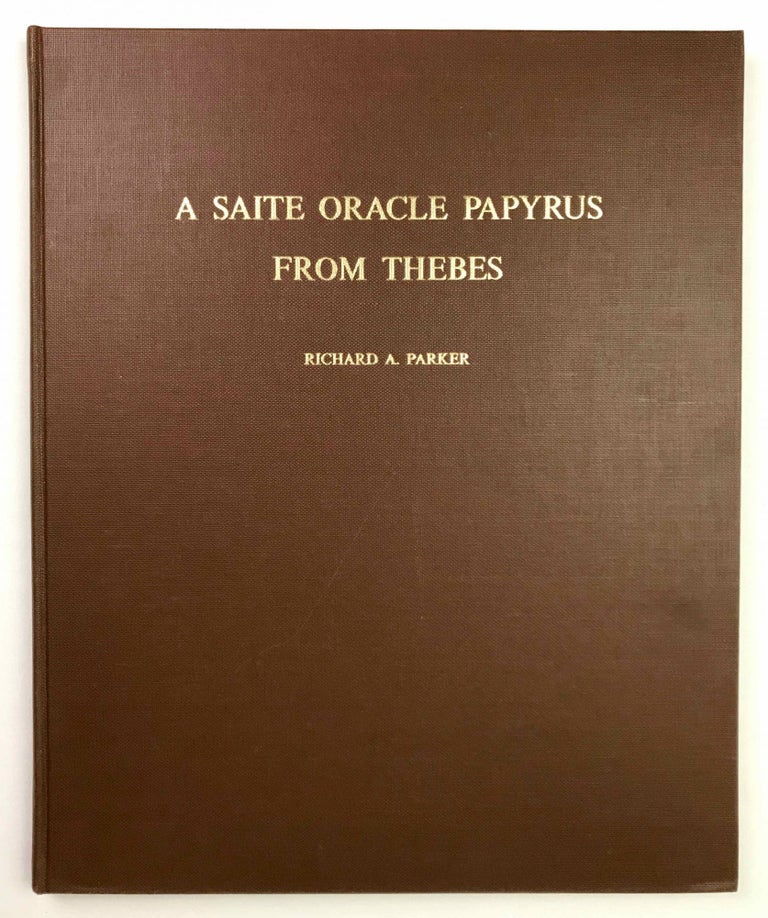 Item #M2716d A Saite Oracle Papyrus from Thebes in the Brooklyn Museum [Papyrus Brooklyn 47.218.3]. Edited with translation and commentary. With a chapter by Jaroslav Cerny. (Brown Egyptological Studies. 4.). PARKER Richard Anthony.[newline]M2716d-00.jpeg